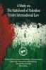 A Study on The Statehood of Palestine Under International Law